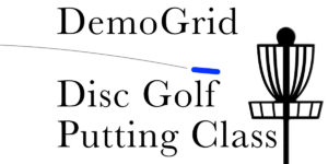 Demogrid disc golf putting class.