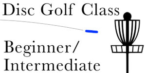 Disc Golf Class Beginner Intermediate